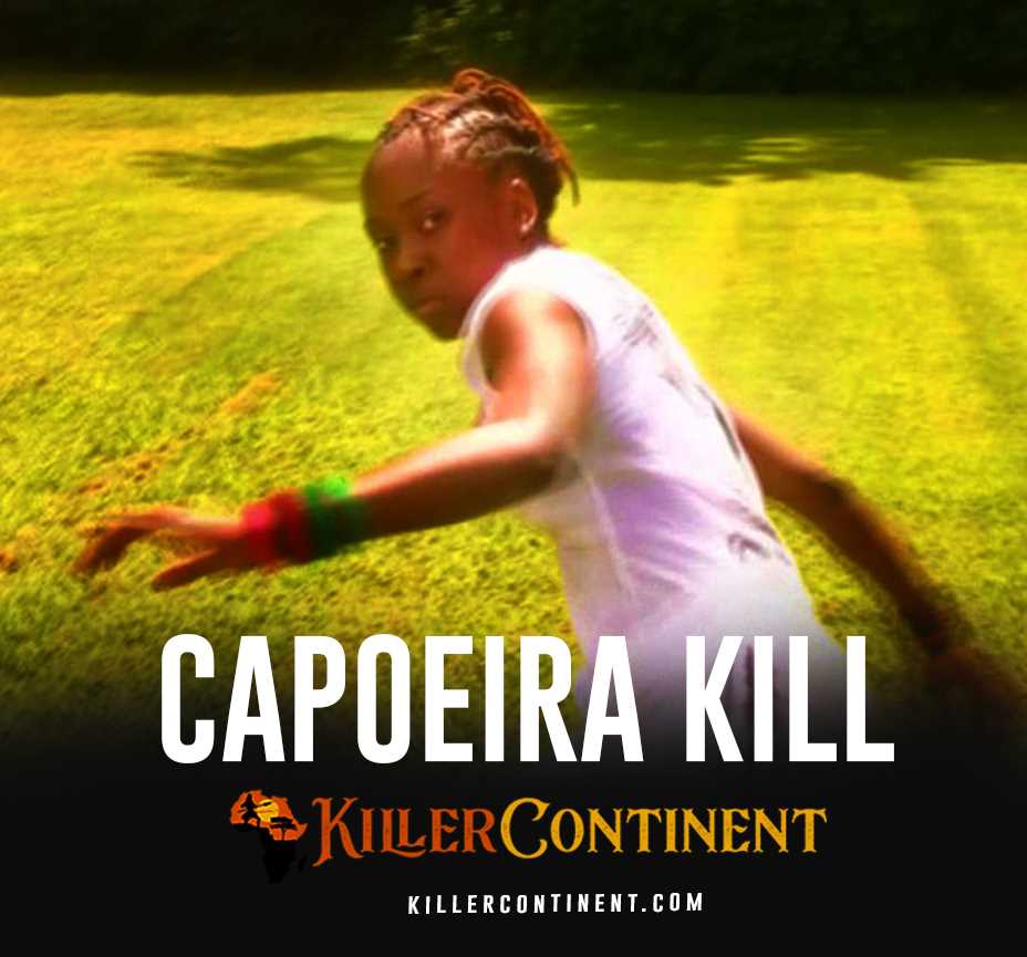 #3: Capoeira Kill